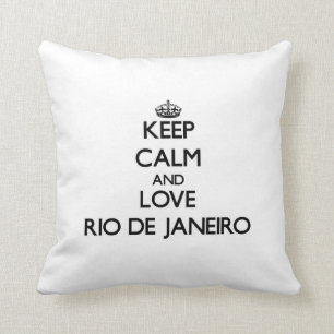 Keep Calm and love Rio De Janeiro Cushion