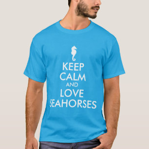 Keep Calm and Love Seahorses T-Shirt