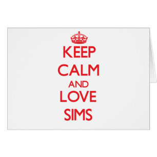 Keep calm and love Sims