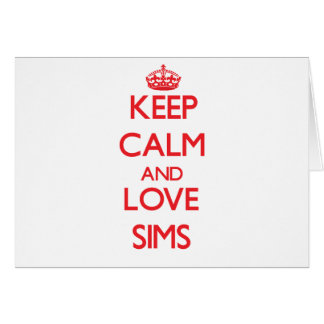 Keep calm and love Sims