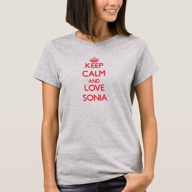Keep Calm and Love Sonia T-Shirt (Front)