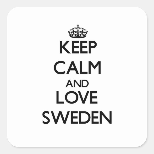 Keep Calm and Love Sweden Square Sticker (Front)