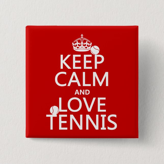 Keep Calm and Love Tennis 15 Cm Square Badge (Front)