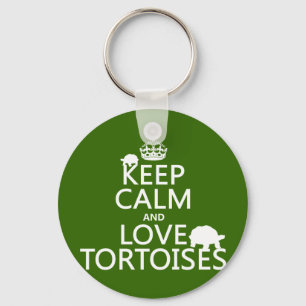 Keep Calm and Love Tortoises (any colour) Key Ring