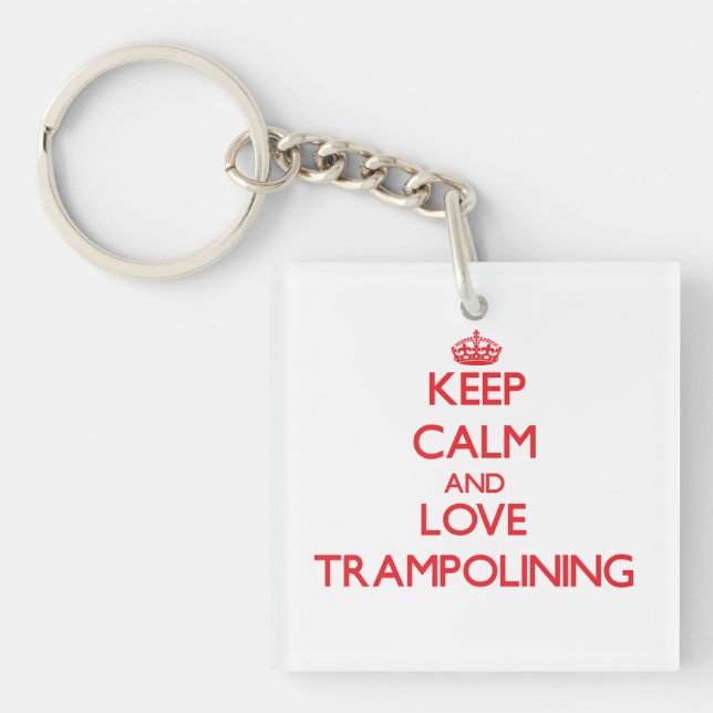 Keep calm and love Trampolining Key Ring (Front)