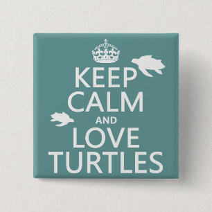 Keep Calm and Love Turtles 15 Cm Square Badge