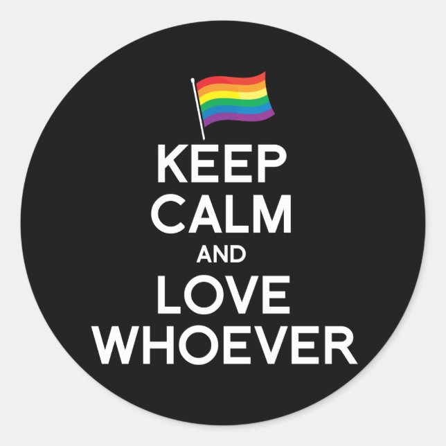 KEEP CALM AND LOVE WHOEVER CLASSIC ROUND STICKER (Front)