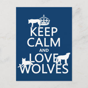 Keep Calm and Love Wolves (any background colour) Postcard