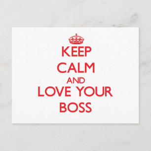 Keep Calm and Love your Boss Postcard