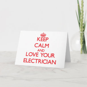 Keep Calm and Love your Electrician Card