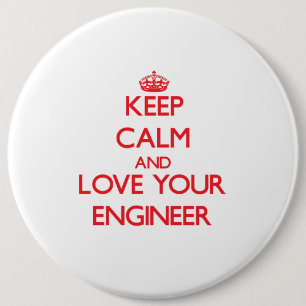 Keep Calm and Love your Engineer 6 Cm Round Badge