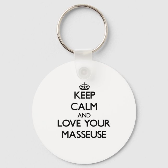 Keep Calm and Love your Masseuse Key Ring (Front)