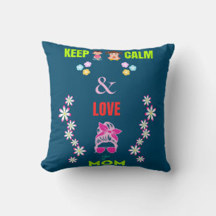 keep calm and love your mum cushion