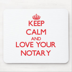 Keep Calm and Love your Notary Mouse Pad