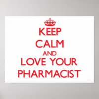 Keep Calm and Love your Pharmacist
