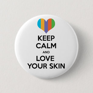 Keep calm and love your skin R+F 6 Cm Round Badge