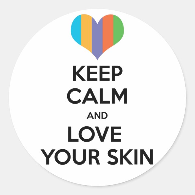 Keep calm and love your skin R+F Classic Round Sticker (Front)