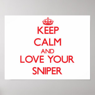 Keep Calm and Love your Sniper Poster