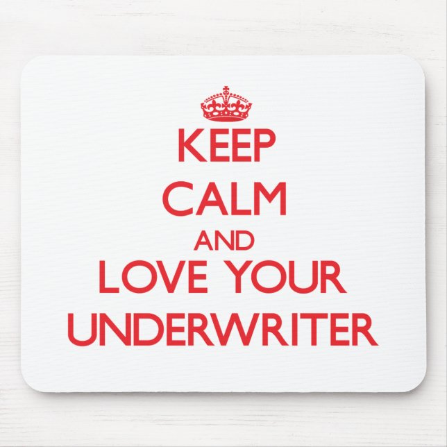 Keep Calm and Love your Underwriter Mouse Pad (Front)