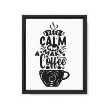keep calm and make a coffee
