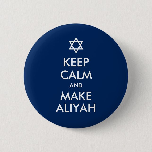 Keep Calm And Make Aliyah 6 Cm Round Badge (Front)
