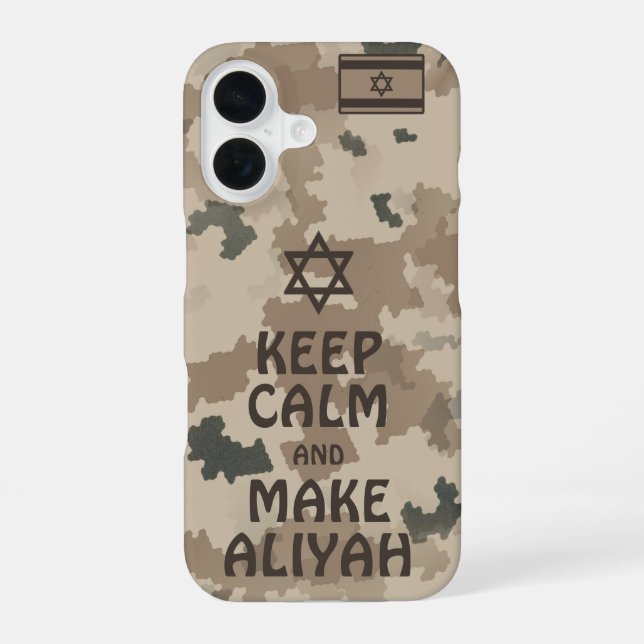 Keep Calm And Make Aliyah - Desert iPhone 16 Case (Back)