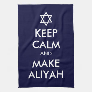 Keep Calm And Make Aliyah Tea Towel