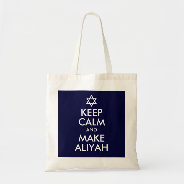 Keep Calm And Make Aliyah Tote Bag (Front)