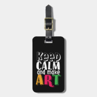 Keep Calm and Make Art Artist Painter Art Teacher