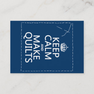 Keep Calm and Make Quilts (all colours) Business Card