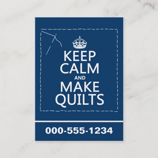 Keep Calm and Make Quilts (all colours) Business Card (Front)