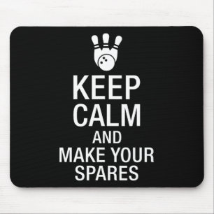 Keep Calm And Make Your Spares Bowing Mouse Pad