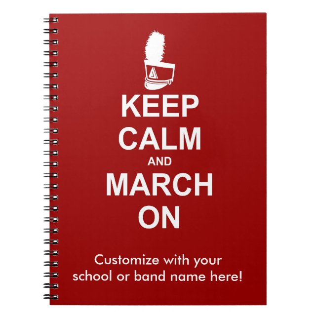 Keep Calm and March On | Custom Spiral Notebook (Front)