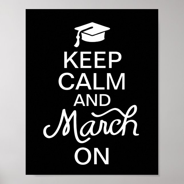 Keep Calm and March On Graduation Poster (Front)
