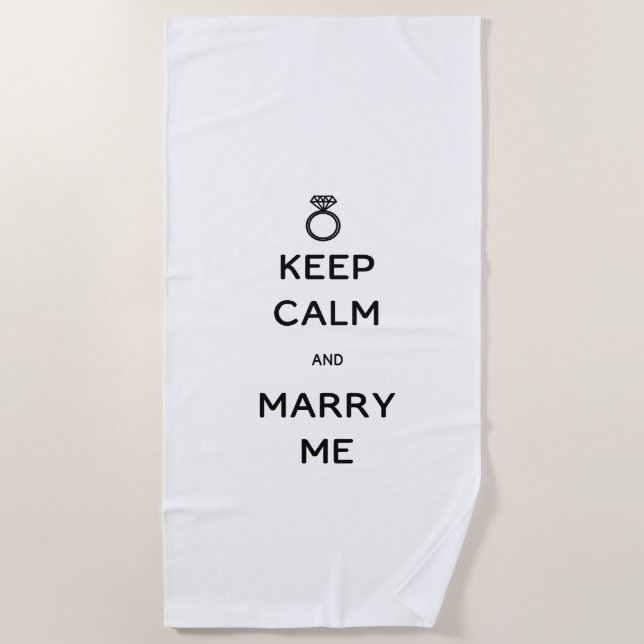 Keep Calm and Marry Me with Diamond Ring Beach Towel (Front)