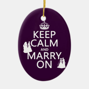 Keep Calm and Marry On - all colours Ceramic Tree Decoration