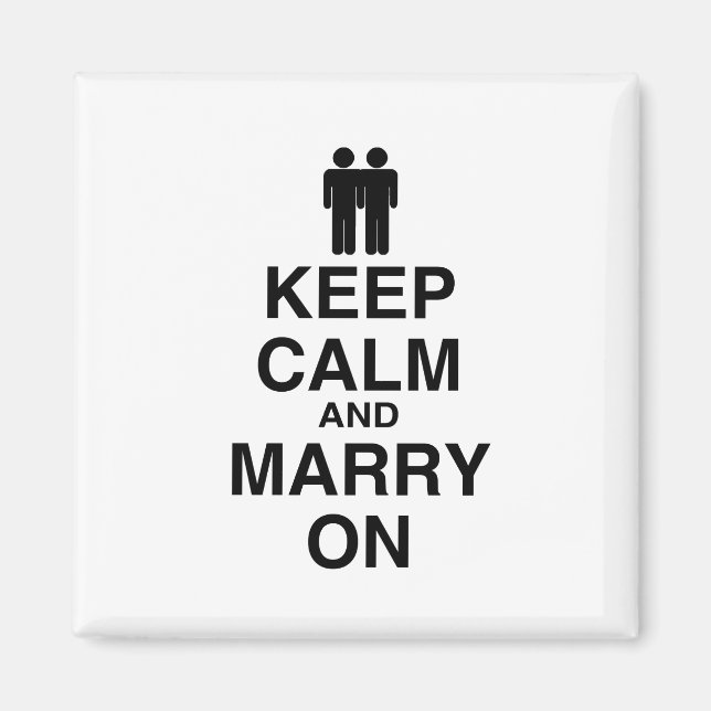 KEEP CALM AND MARRY ON (GAY MAGNET (Front)
