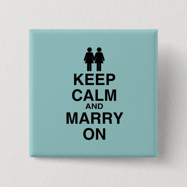 KEEP CALM AND MARRY ON (LES 15 CM SQUARE BADGE (Front)