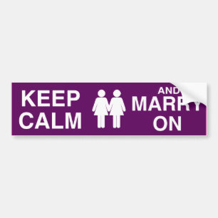 KEEP CALM AND MARRY ON LESBIAN -.png Bumper Sticker