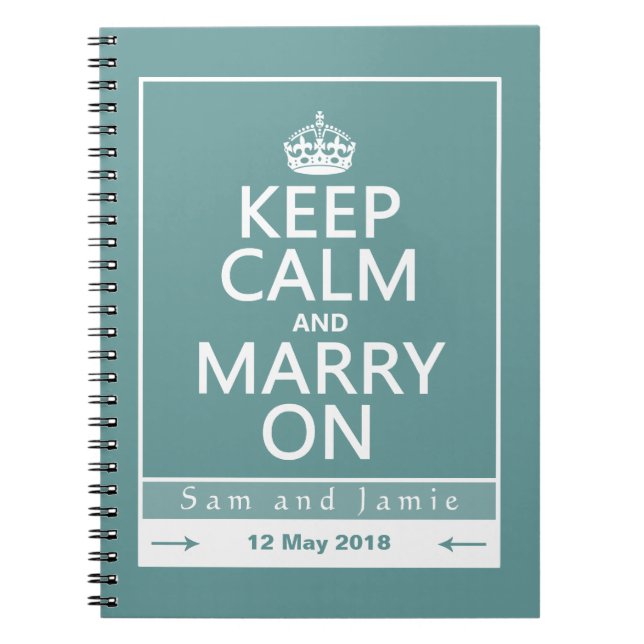 Keep Calm and Marry On Spiral Notebook (Front)