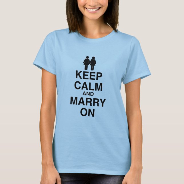 Keep Calm and Marry On T-Shirt (Front)