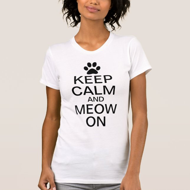 Keep Calm and Meow On T-Shirt (Front)