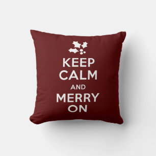Keep Calm and Merry On Cushion