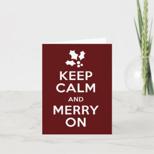 Keep Calm and Merry On Holiday Card