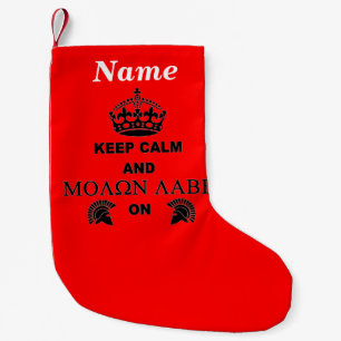 KEEP CALM and MOLON LABE ON Small Christmas Stocking