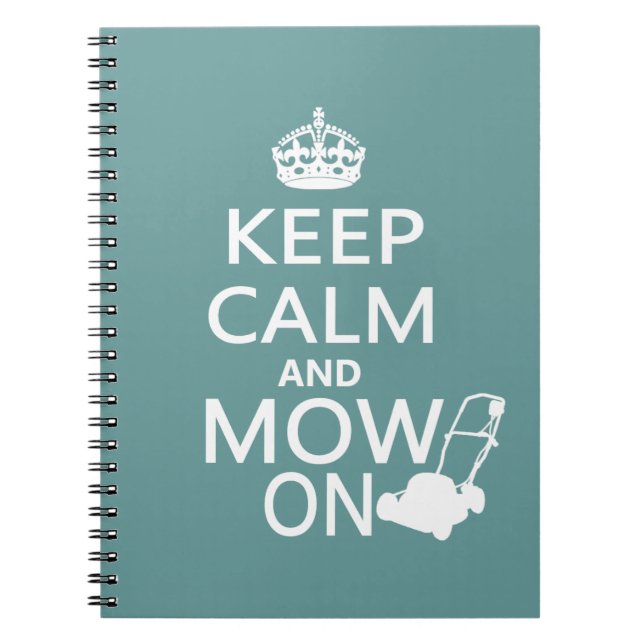 Keep Calm and Mow On Spiral Notebook (Front)