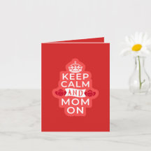 Keep Calm and Mum On Moms Day