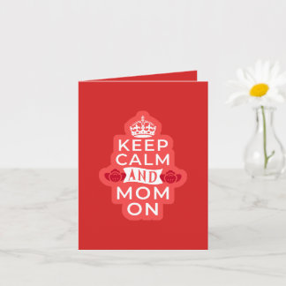 Keep Calm and Mum On Moms Day Card