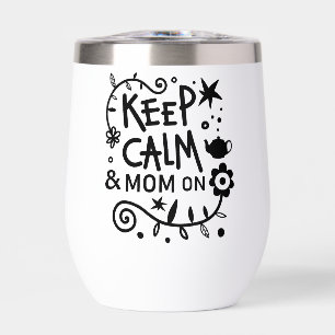 Keep Calm and Mum On Trendy Quote