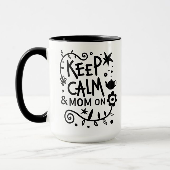 Keep Calm and Mum On Trendy Quote Mug (Left)